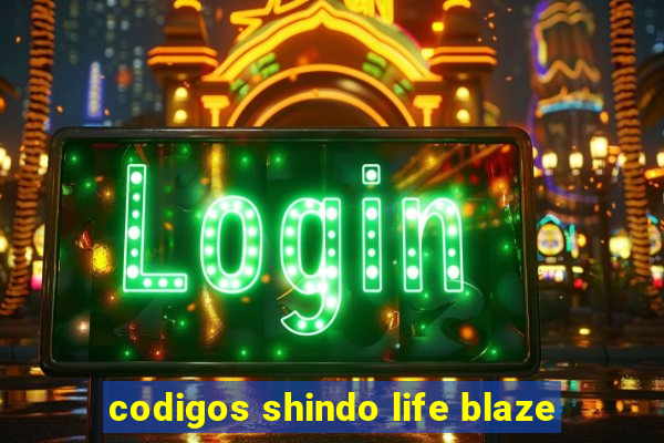 codigos shindo life blaze